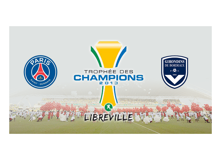 PSG vs Bordeaux à l'affiche du Trophée des Champions 2013 à Libreville !